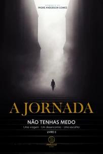 A Jornada - Não Tenhas Medo