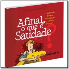 Afinal o que é Saudade?