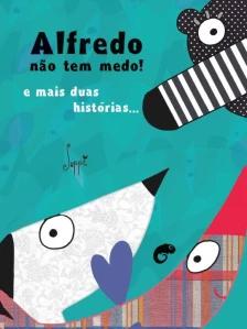 Alfredo Não Tem Medo!