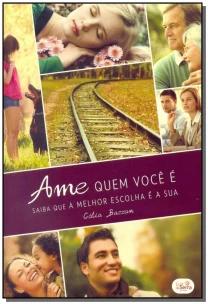 Ame Quem Você É