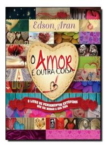 O amor é outra coisa