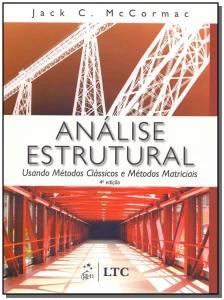 Análise Estrutural Usando Métodos Clássicos e Métodos Matriciais