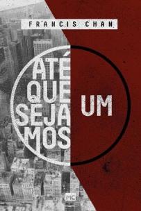Até que sejamos um