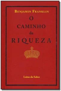 Caminho da Riqueza, O