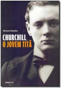 Churchill, o jovem titã