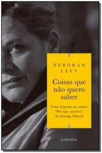 Coisas que não quero saber (Trilogia Autobiografia Viva, vol. 1)