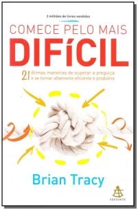 Comece pelo mais difícil