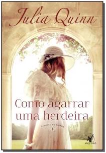 Como agarrar uma herdeira (Agentes da Coroa – Livro 1)
