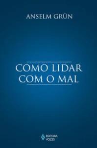 Como lidar com o mal