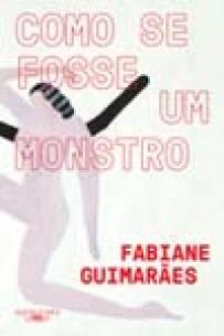 Como Se Fosse Um Monstro