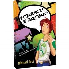 #Cresci e agora? - O que todo garoto precisa saber