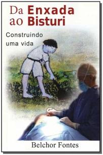 Da Enxada ao Bisturi