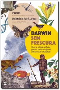 Darwin sem frescura