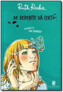 De repente da certo