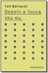 Depois a louca sou eu