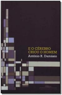E o cérebro criou o homem