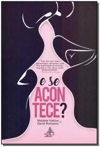 E se acontece?