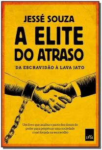 Elite do Atraso, A