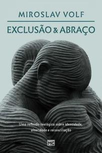 Exclusão e abraço
