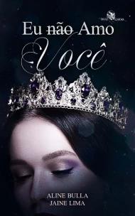 Eu Não Amo Você - Reencarnações Fantásticas - Livro 1