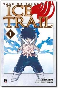 Fairy Tail - Ice Trail - Vol. 1