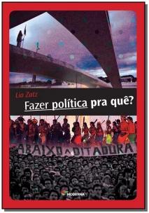 Fazer política pra quê?