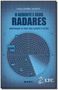 O Gerente e seus Radares - Monitorando os Sinais para Garantir o Futuro