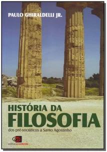 História Da Filosofia - Dos Pré-socráticos a Santo Agostinho