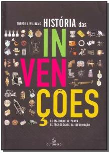 A história das Invenções - Do machado de pedra às tecnologias da informação