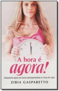 Hora é Agora, A