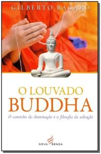 Louvado Buddha, O