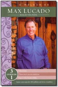 O melhor de Max Lucado - Seleção vida plena