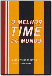 Melhor Time do Mundo, O