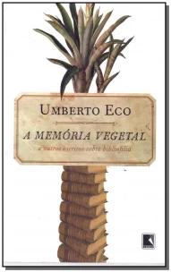 A memória vegetal: e outros escritos de bibliofilia