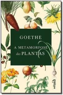 Goethe - A Metamorfose das Plantas