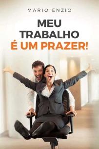 Meu Trabalho É Um Prazer