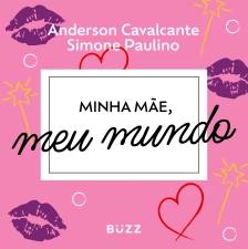 Minha mãe, meu mundo