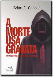 A morte usa gravata : Um Réquiem para aqueles do escritório