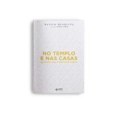 No templo e nas casas