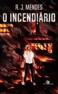 o Incendiário