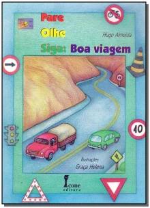 Pare Olhe Siga - Boa Viagem