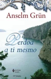 Perdoa a ti mesmo