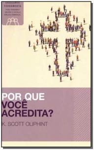 Por que você acredita?