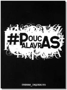 #PoucasPalavras