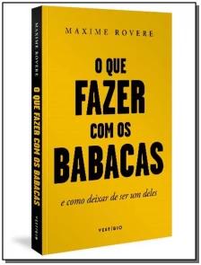 O que fazer com os babacas