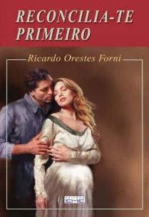 Reconcilia-te Primeiro