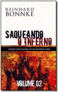 Saqueando o Inferno - Vol.02