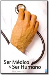 Ser Médico e Ser Humano