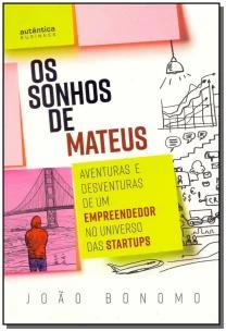 Os Sonhos de Mateus: Aventuras e desventuras de um empreendedor no universo das startups
