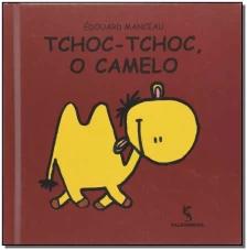 Tchoc-Tchoc, o Camelo